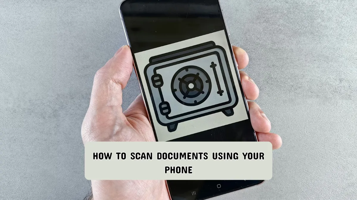 How to scan documents using your phone