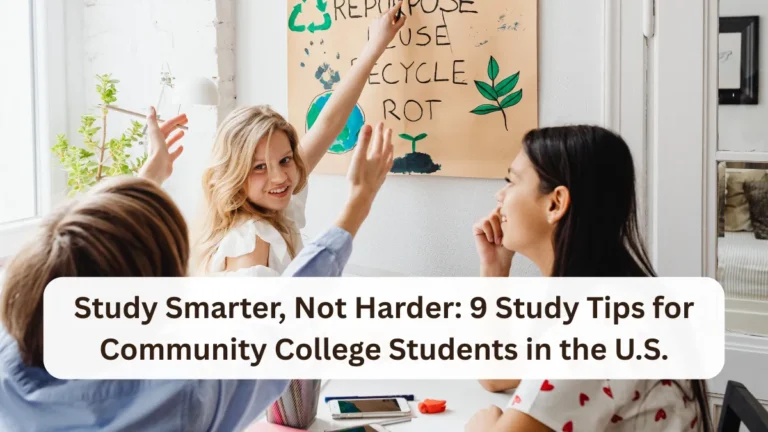 Study Smarter, Not Harder: 9 Study Tips for Community College Students in the U.S.