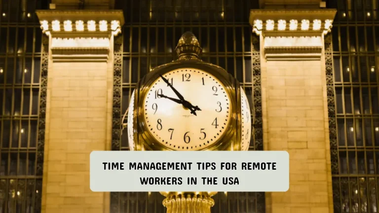 Time management tips for remote workers in the USA