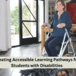 Creating Accessible Learning Pathways for Students with Disabilities