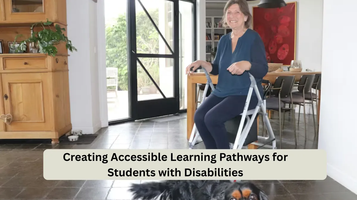 Creating Accessible Learning Pathways for Students with Disabilities